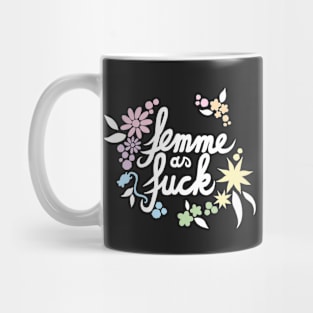 Femme as f*ck Mug